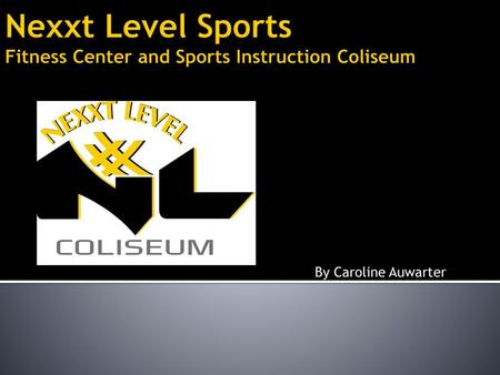 Nexxt Level Sports Fitness Center and Sports Instruction Coliseum