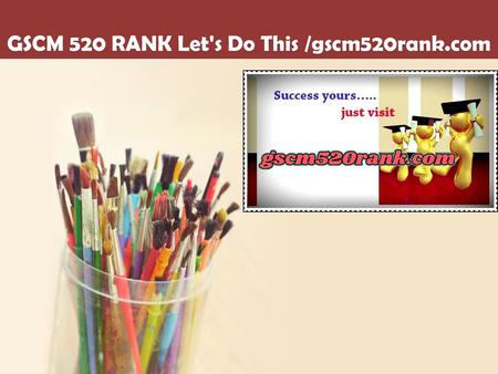 GSCM 520 RANK Let's Do This /gscm520rank.com