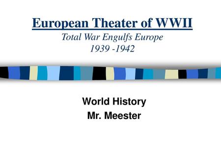 European Theater of WWII Total War Engulfs Europe