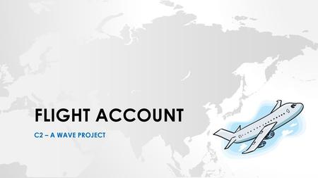 Flight account C2 – A WAVE PROJECT.