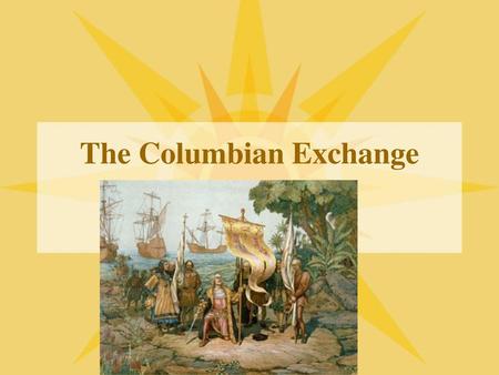 The Columbian Exchange