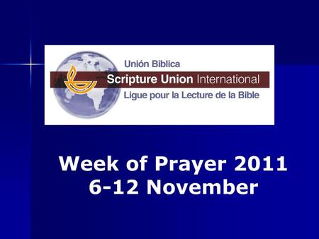 Week of Prayer 2011 6-12 November.