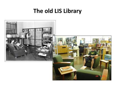 The old LIS Library.