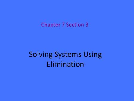 Solving Systems Using Elimination