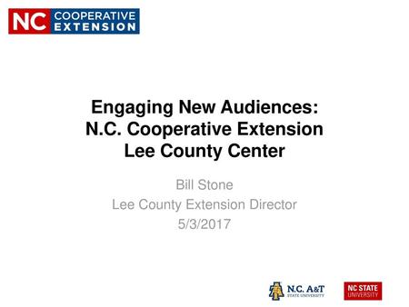 Engaging New Audiences: N.C. Cooperative Extension Lee County Center