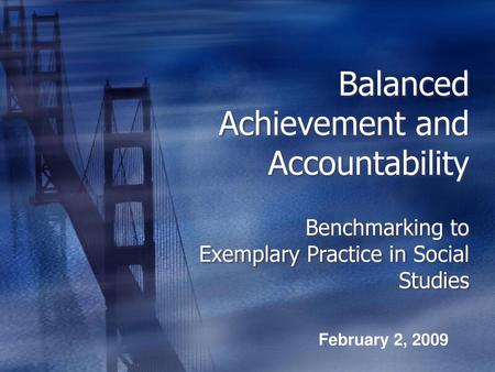 Balanced Achievement and Accountability