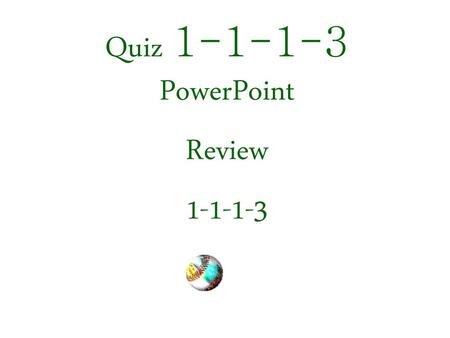 Quiz PowerPoint Review