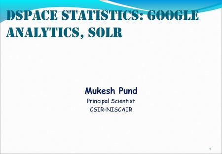 Dspace Statistics: Google Analytics, Solr