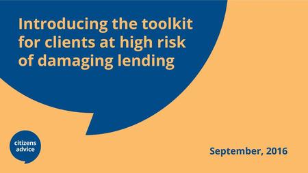 Introducing the toolkit for clients at high risk of damaging lending