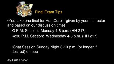 3 P.M. Section: Monday 4-6 p.m. (HH 217)