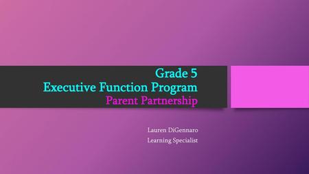 Grade 5 Executive Function Program Parent Partnership