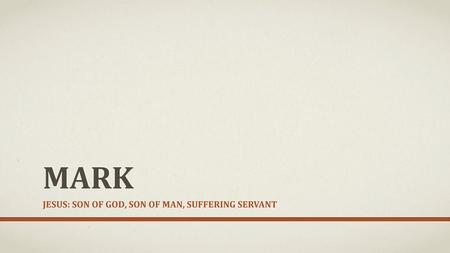 Jesus: son of god, son of man, SUFFERING servant