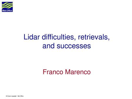 Lidar difficulties, retrievals, and successes