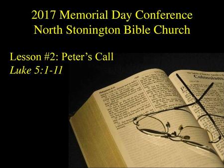 2017 Memorial Day Conference North Stonington Bible Church