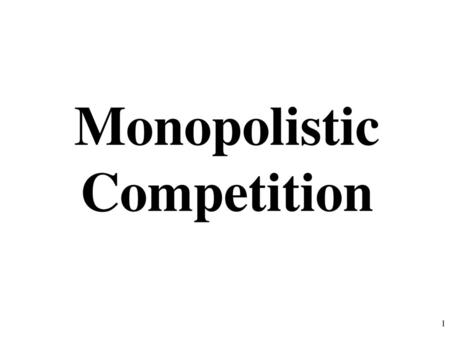 Monopolistic Competition