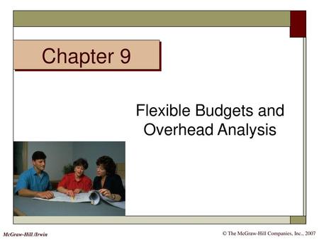 Flexible Budgets and Overhead Analysis