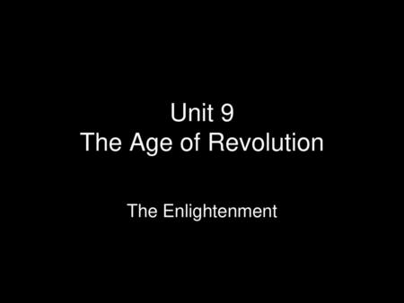 Unit 9 The Age of Revolution