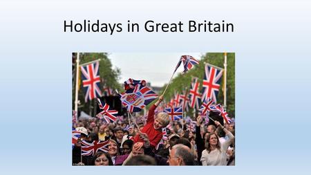 Holidays in Great Britain