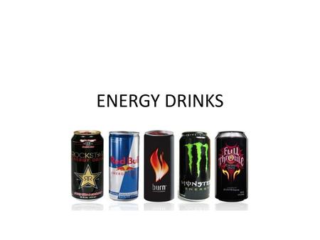 ENERGY DRINKS.