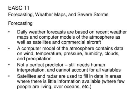 EASC 11 Forecasting, Weather Maps, and Severe Storms Forecasting