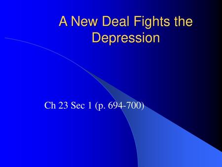 A New Deal Fights the Depression