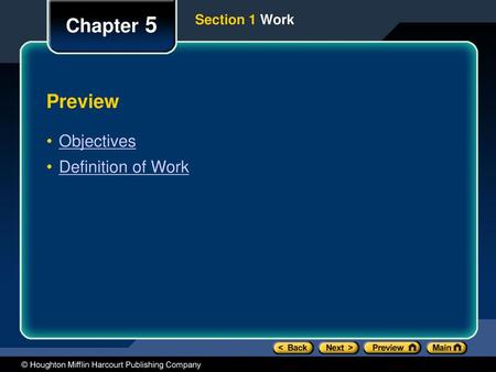 Chapter 5 Section 1 Work Preview Objectives Definition of Work.