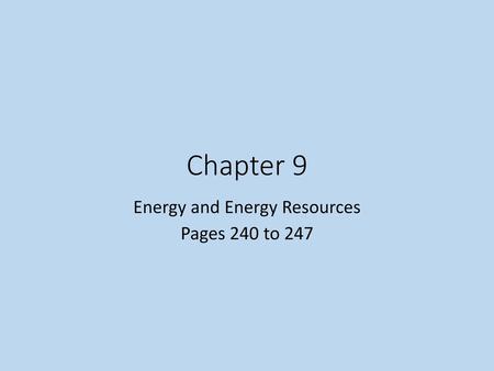 Energy and Energy Resources Pages 240 to 247