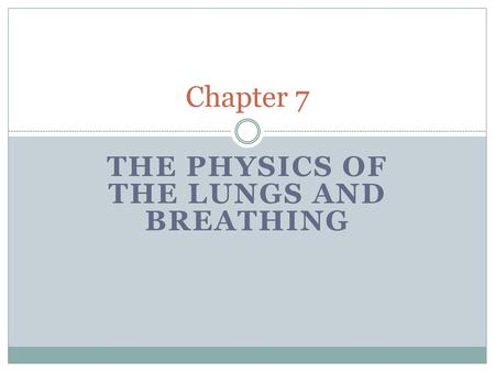 The Physics of the Lungs and Breathing