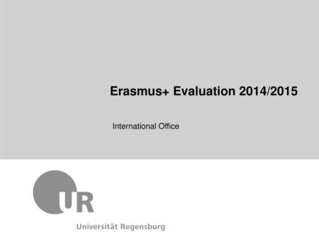 Erasmus+ Evaluation 2014/2015 International Office.