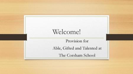 Provision for Able, Gifted and Talented at The Corsham School