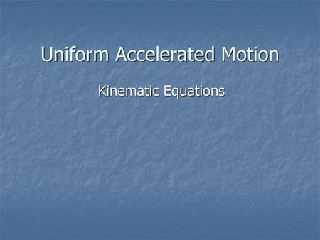 Uniform Accelerated Motion