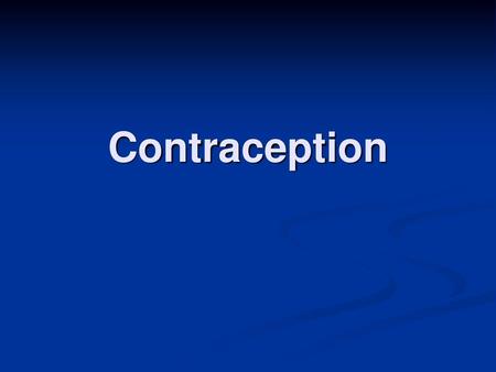 Contraception.