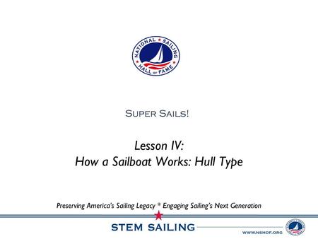 Lesson IV: How a Sailboat Works: Hull Type