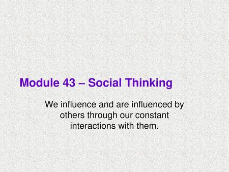 Module 43 – Social Thinking