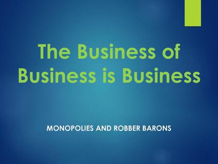 The Business of Business is Business