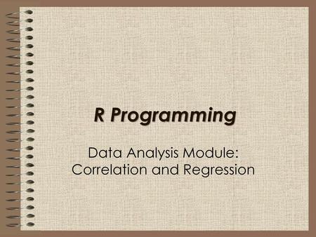 Data Analysis Module: Correlation and Regression