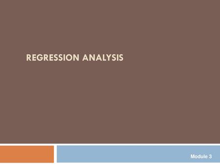 Regression Analysis Module 3.