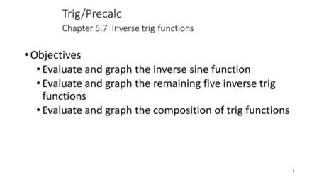 Trig/Precalc Chapter 5.7 Inverse trig functions