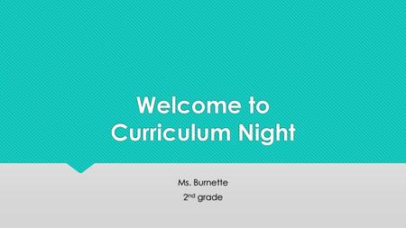 Welcome to Curriculum Night