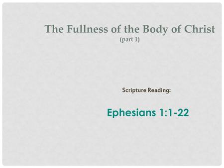 The Fullness of the Body of Christ (part 1)