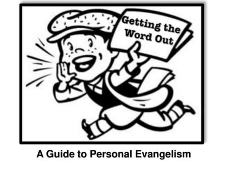 A Guide to Personal Evangelism