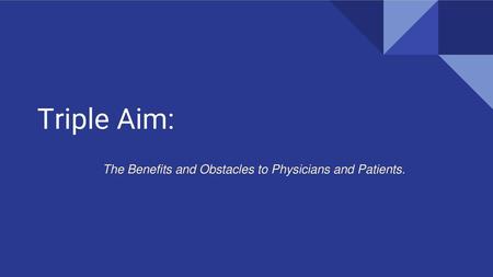 The Benefits and Obstacles to Physicians and Patients.