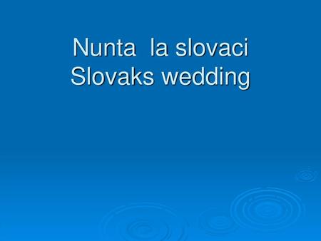 Nunta la slovaci Slovaks wedding