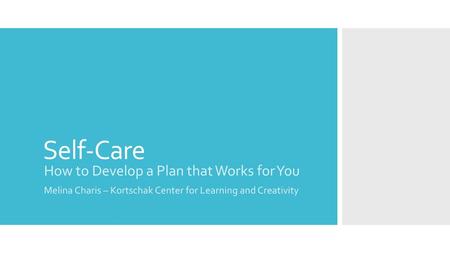 Self-Care How to Develop a Plan that Works for You