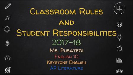 Classroom Rules and Student Responsibilities