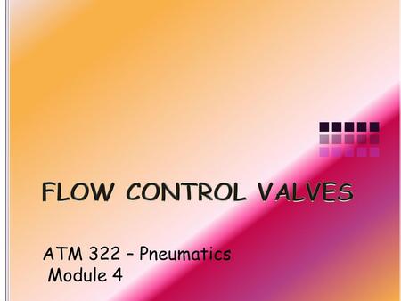 ATM 322 – Pneumatics Module 4