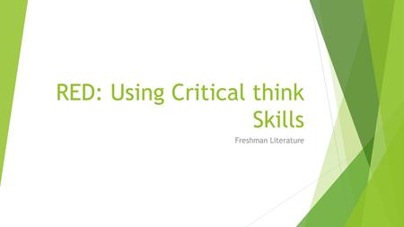 RED: Using Critical think Skills