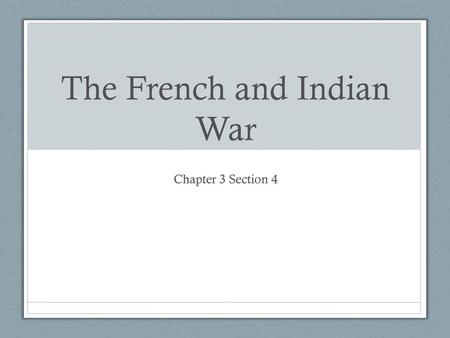 The French and Indian War