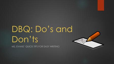 Ms. Evans’ Quick Tips for Easy Writing