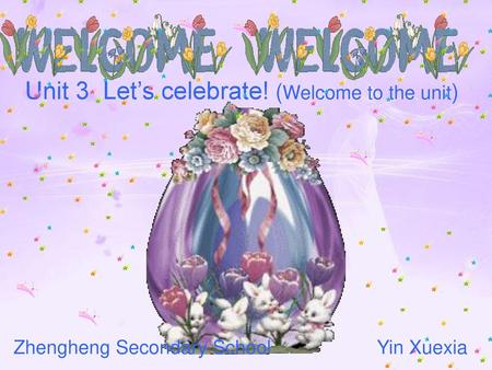 Unit 3 Let’s celebrate! (Welcome to the unit)